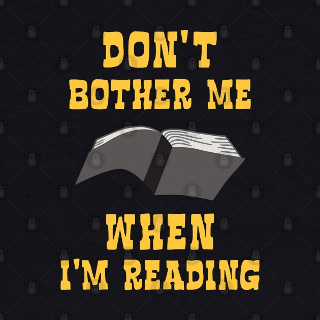 Dont bother me when I am reading a book by dancedeck